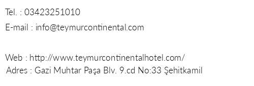 Teymur Continental Hotel telefon numaralar, faks, e-mail, posta adresi ve iletiim bilgileri